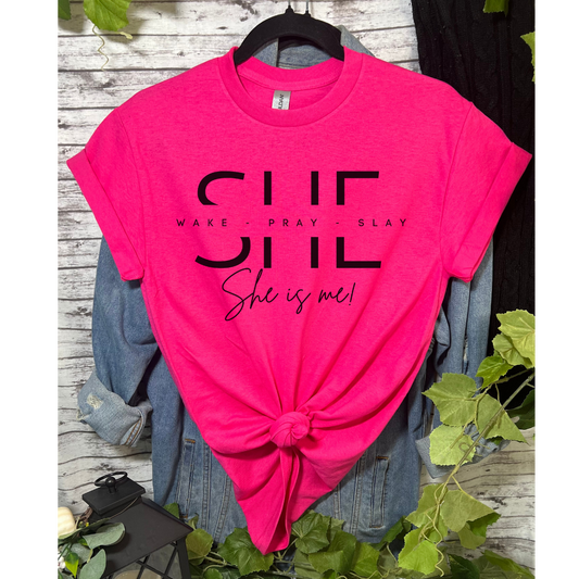 She Wake, Pray, Slay T-shirt: Glidan Hot Pink